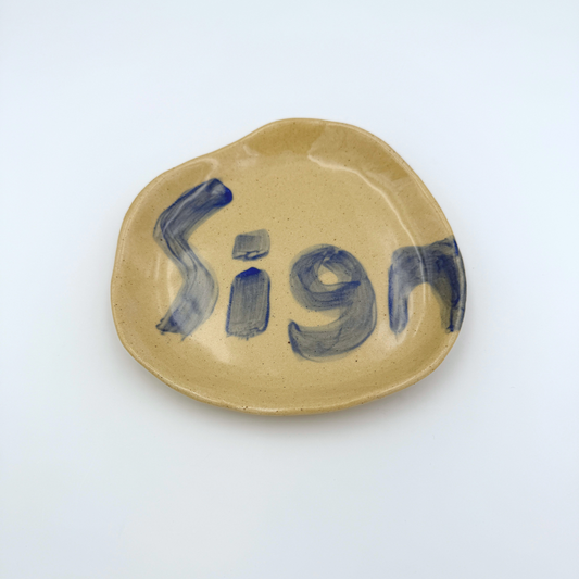 Sign | Small Dish